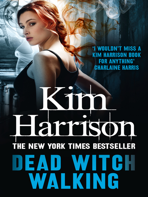 Title details for Dead Witch Walking by Kim Harrison - Available